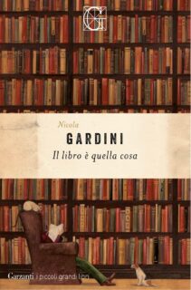 IL LIBRO E’ QUELLA COSA (Garzanti, 2020)